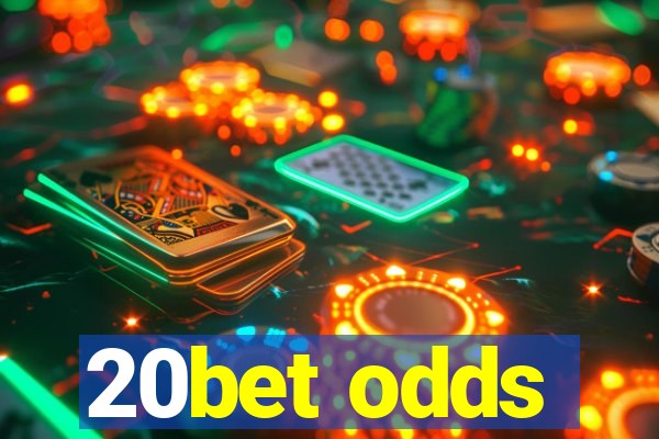 20bet odds