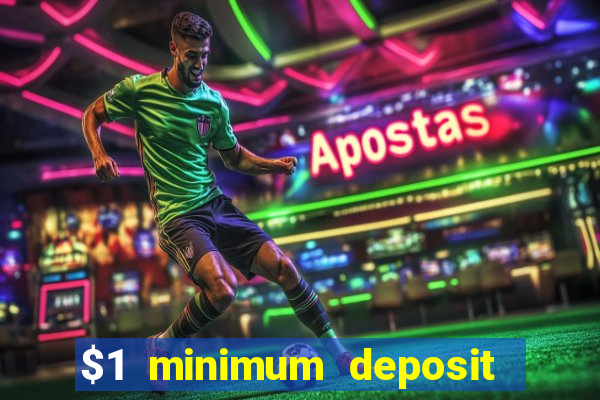 $1 minimum deposit casino nz 2021