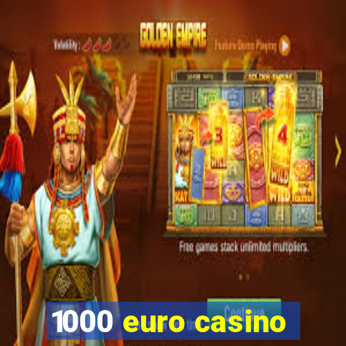 1000 euro casino