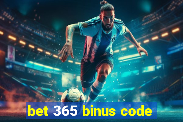 bet 365 binus code