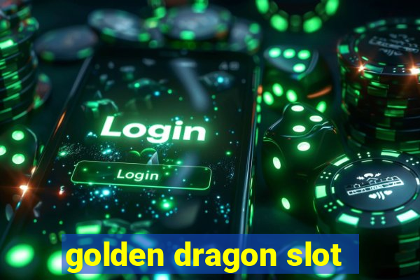 golden dragon slot