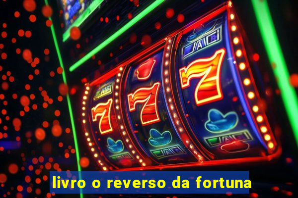 livro o reverso da fortuna