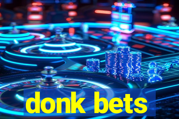 donk bets