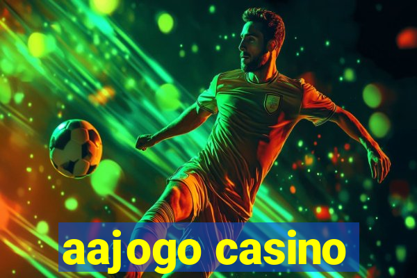 aajogo casino