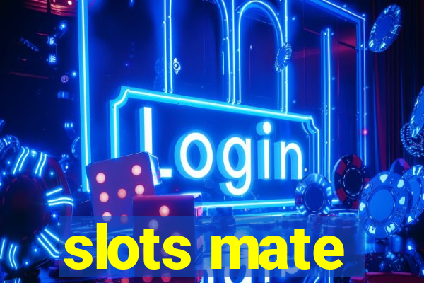 slots mate