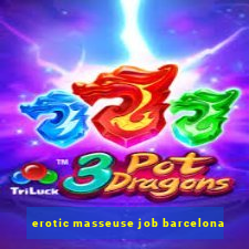 erotic masseuse job barcelona