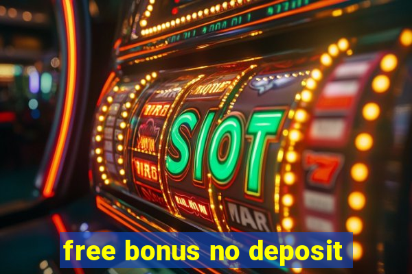 free bonus no deposit