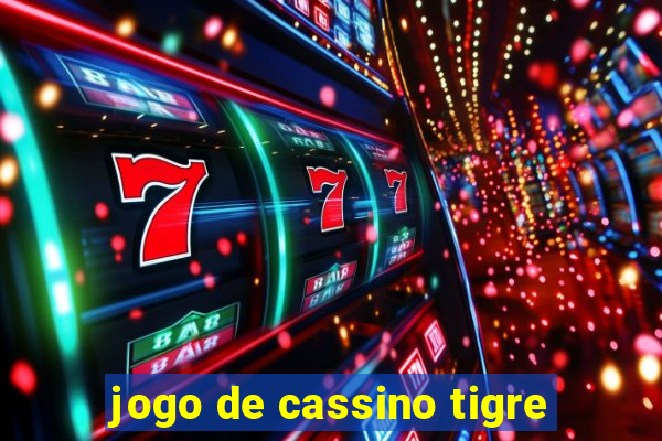 jogo de cassino tigre