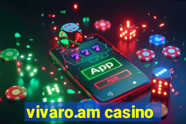 vivaro.am casino