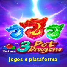 jogos e plataforma