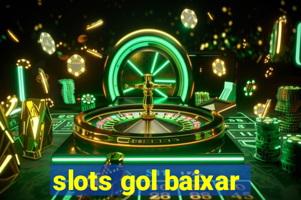 slots gol baixar