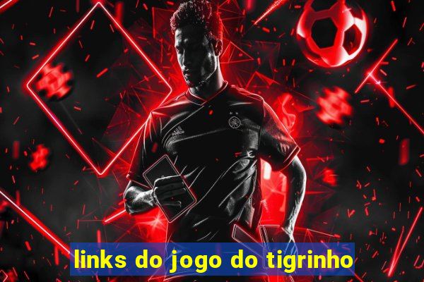 links do jogo do tigrinho