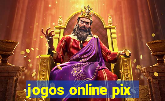 jogos online pix