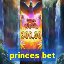 princes bet