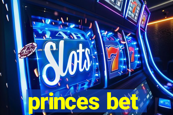 princes bet