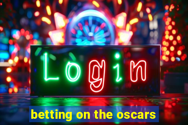 betting on the oscars