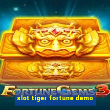 slot tiger fortune demo