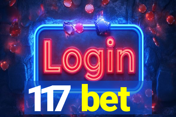 117 bet