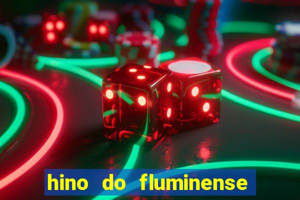 hino do fluminense do piaui