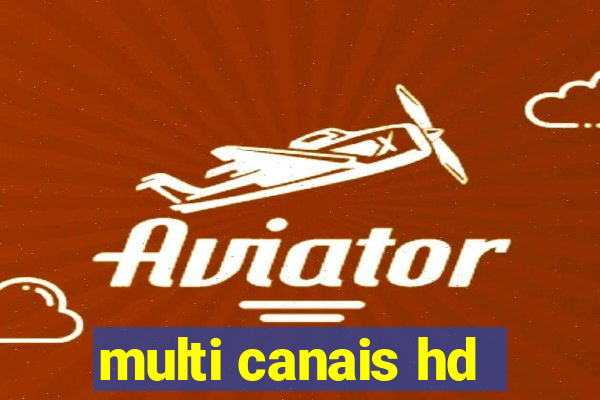 multi canais hd