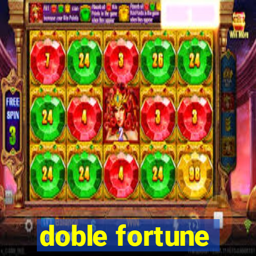 doble fortune