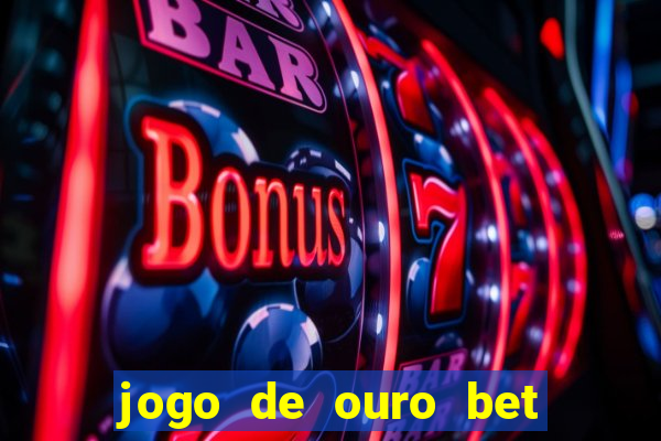 jogo de ouro bet código promocional