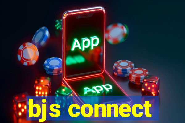 bjs connect