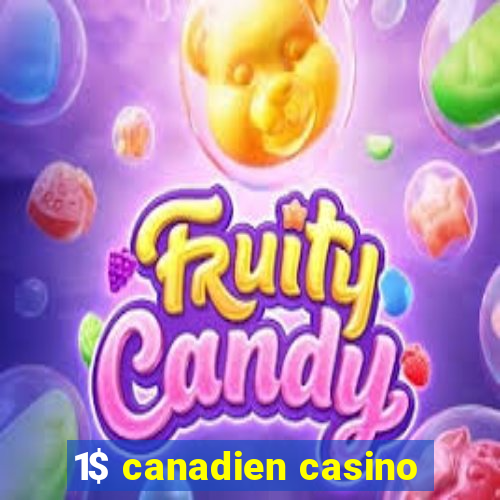 1$ canadien casino