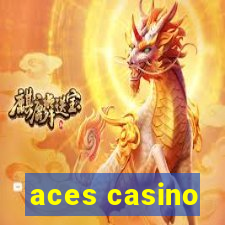 aces casino