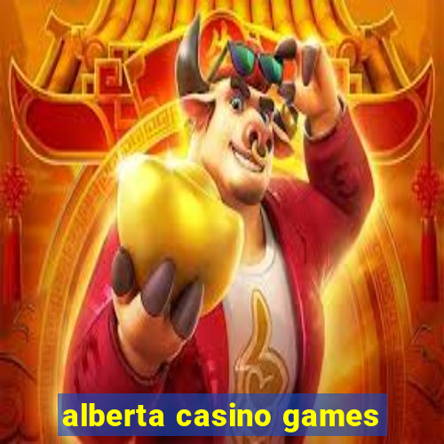 alberta casino games