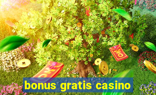 bonus gratis casino