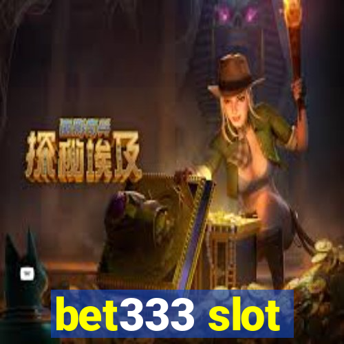 bet333 slot