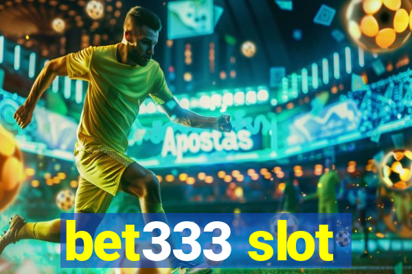 bet333 slot