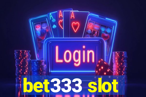 bet333 slot