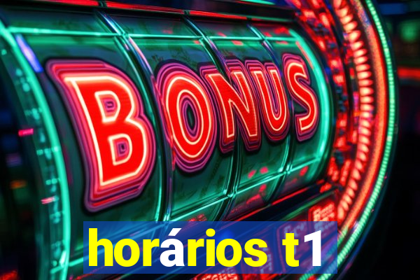 horários t1