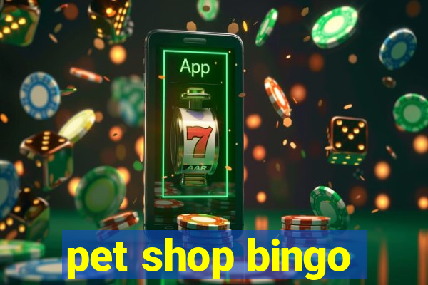 pet shop bingo