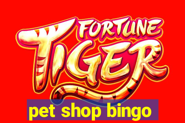 pet shop bingo