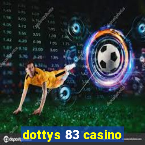 dottys 83 casino