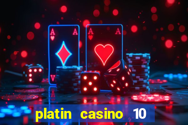 platin casino 10 giros gr谩tis