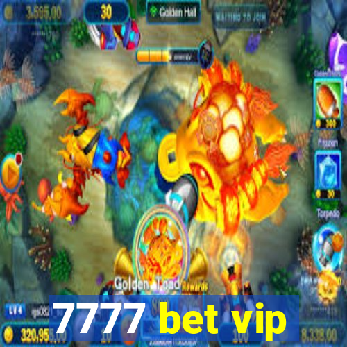 7777 bet vip