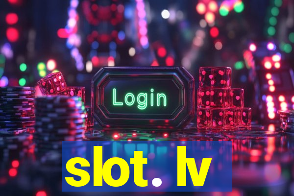 slot. lv