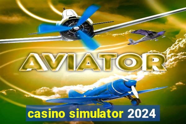 casino simulator 2024