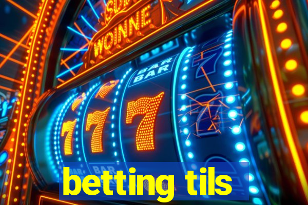 betting tils