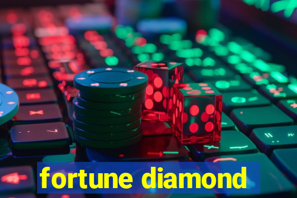 fortune diamond