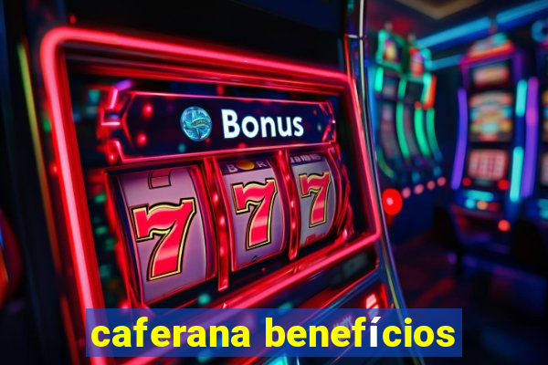 caferana benefícios