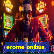 erome onibus