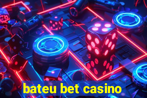 bateu bet casino