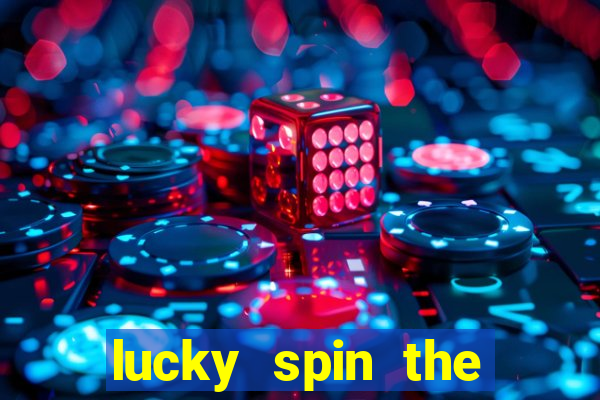 lucky spin the wheel 999