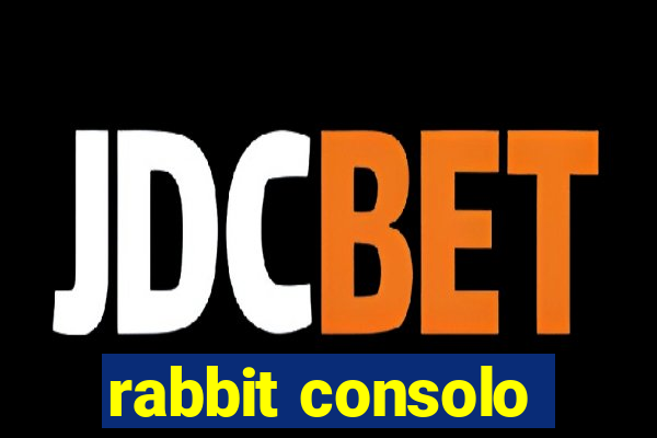 rabbit consolo