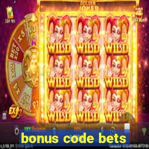 bonus code bets